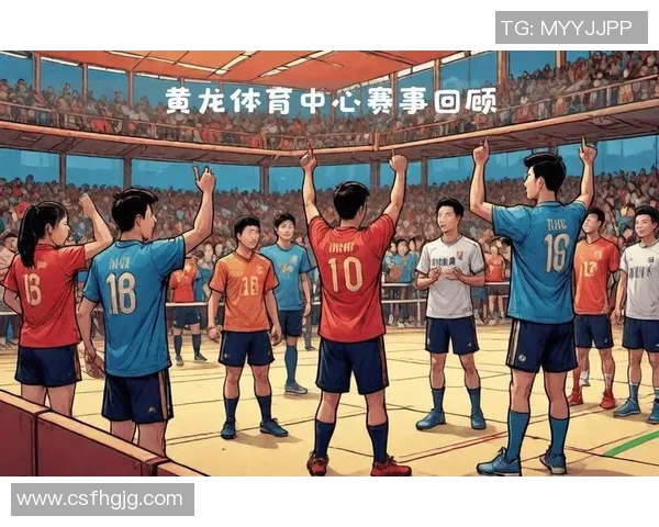 赛事精彩回顾：回望赛事高潮瞬间与胜负背后的故事